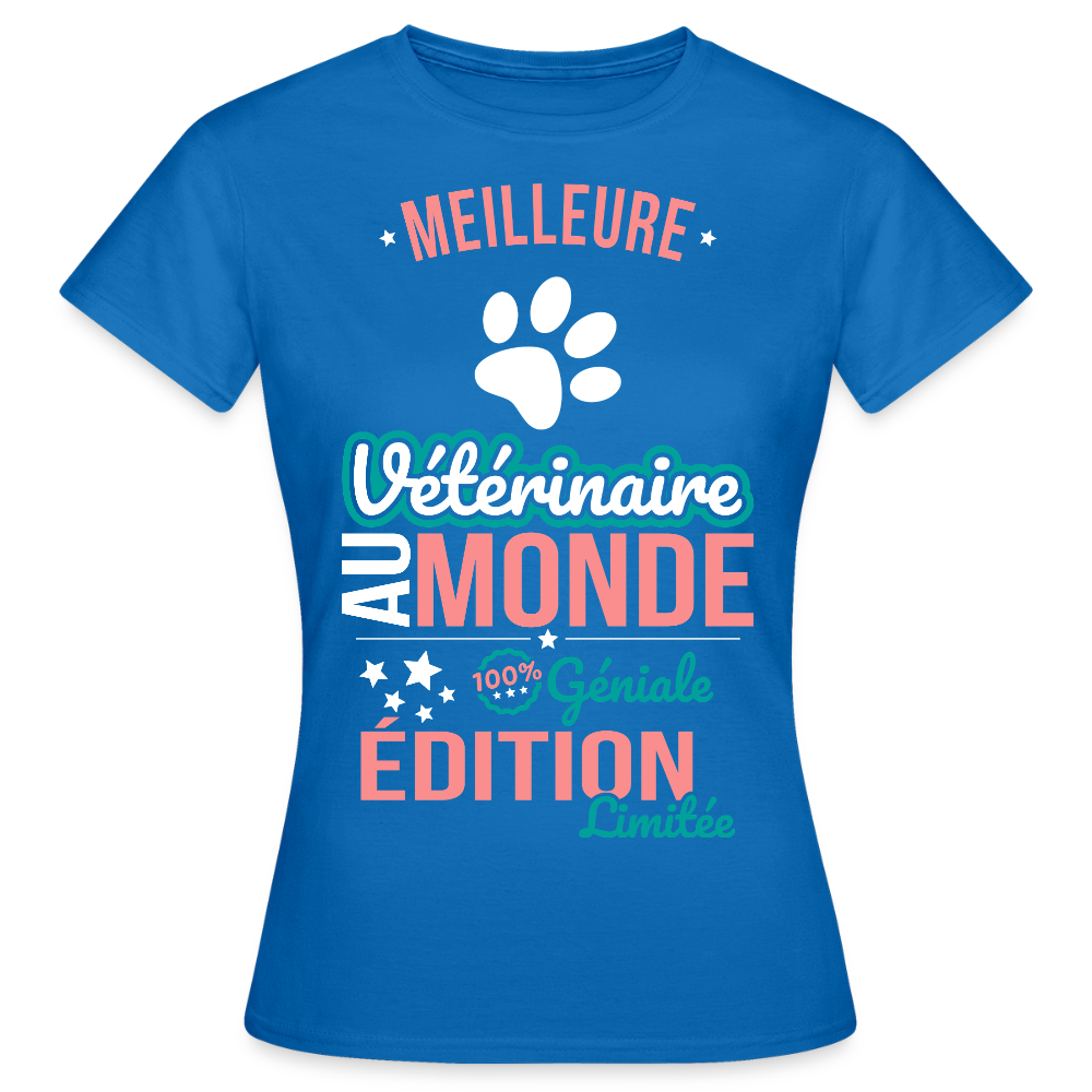 T-shirt Femme - Meilleure Vétérinaire au monde - 100% géniale - bleu royal