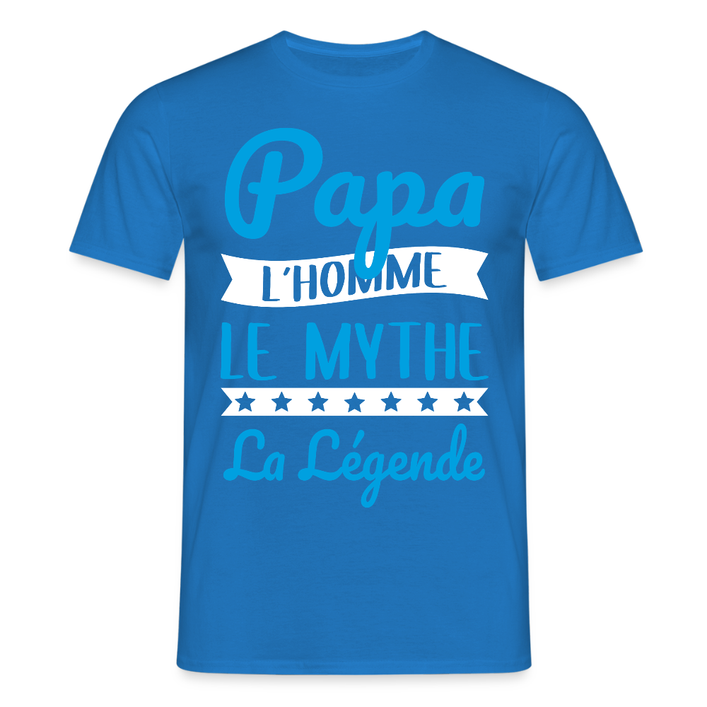 T-shirt Homme - Papa L'Homme le Mythe la Légende - bleu royal