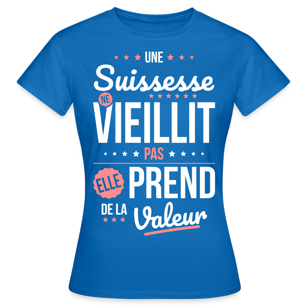 T-shirt Femme - Une Suissesse ne vieillit pas - bleu royal