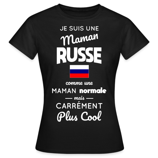 T-shirt Femme - Maman Russe plus cool - noir