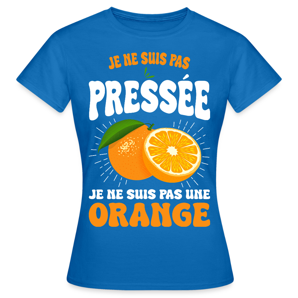 T-shirt Femme - Je ne suis pas une orange. - bleu royal