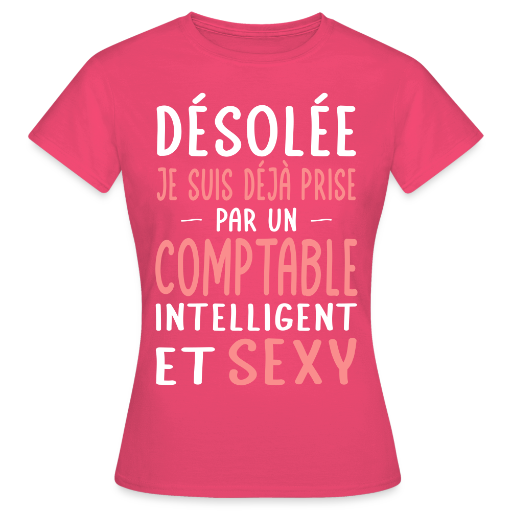 T-shirt Femme - Je suis déjà prise par un comptable intelligent et sexy - rose azalée