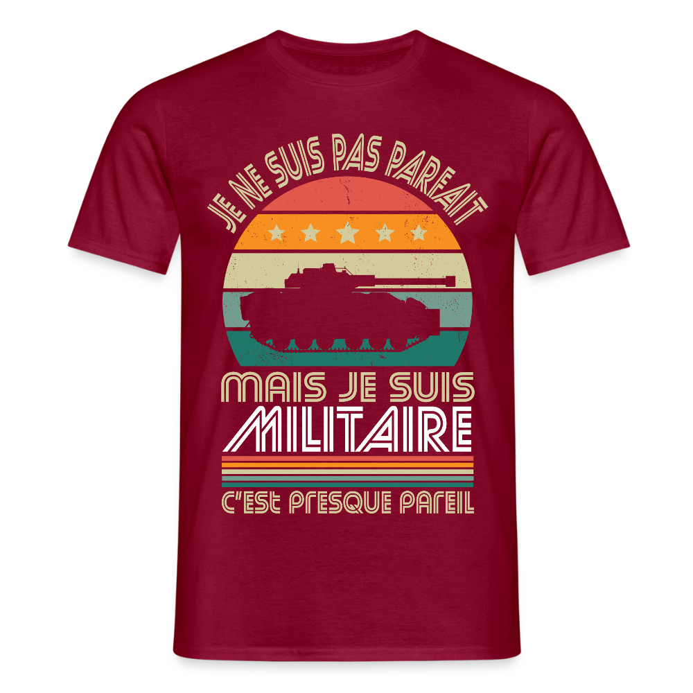 T-shirt Homme - Je ne suis pas parfait mais je suis Militaire - rouge brique