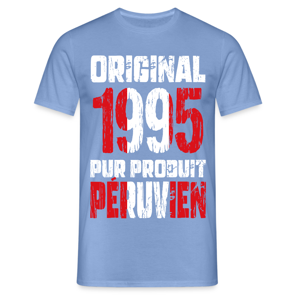 T-shirt Homme - Anniversaire 30 Ans - Original 1995 - Pur produit Péruvien - carolina blue