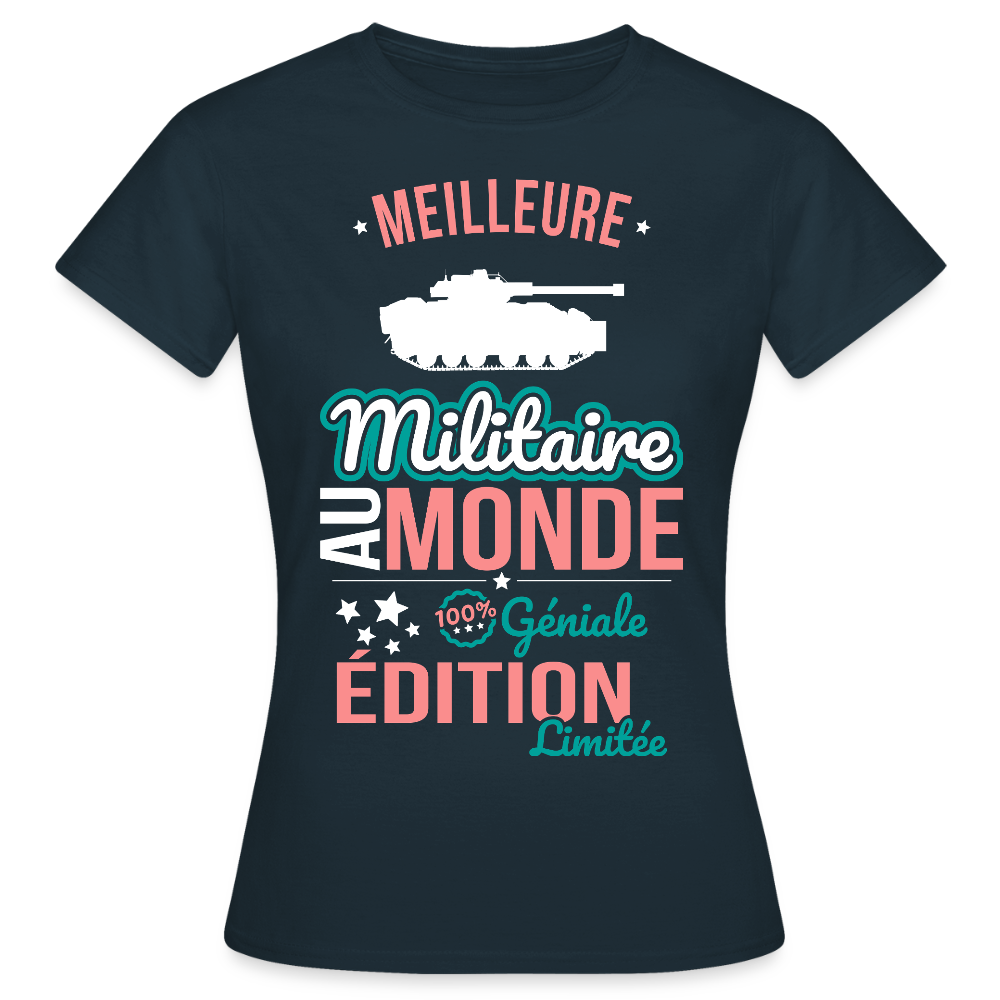 T-shirt Femme - Meilleure Militaire au monde - 100% géniale - marine