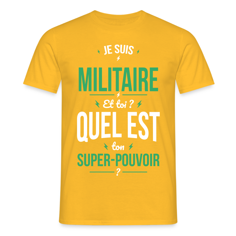 T-shirt Homme - Je suis militaire - Super-pouvoir - jaune