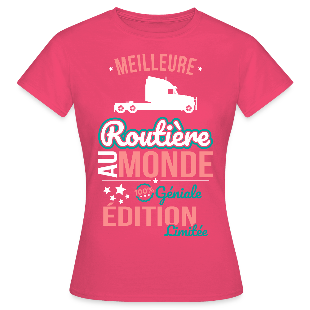 T-shirt Femme - Meilleure Routière au monde - 100% géniale - rose azalée