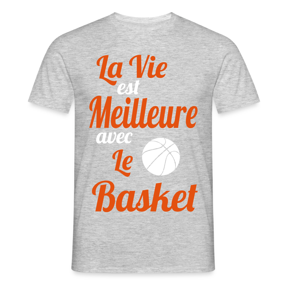 T-shirt Homme - La vie est meilleure avec le Basket - gris chiné