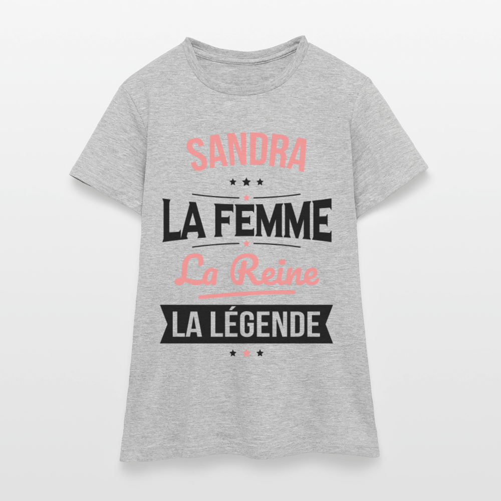 T-shirt Femme - Sandra - la Femme - la Reine - la Légende - gris chiné