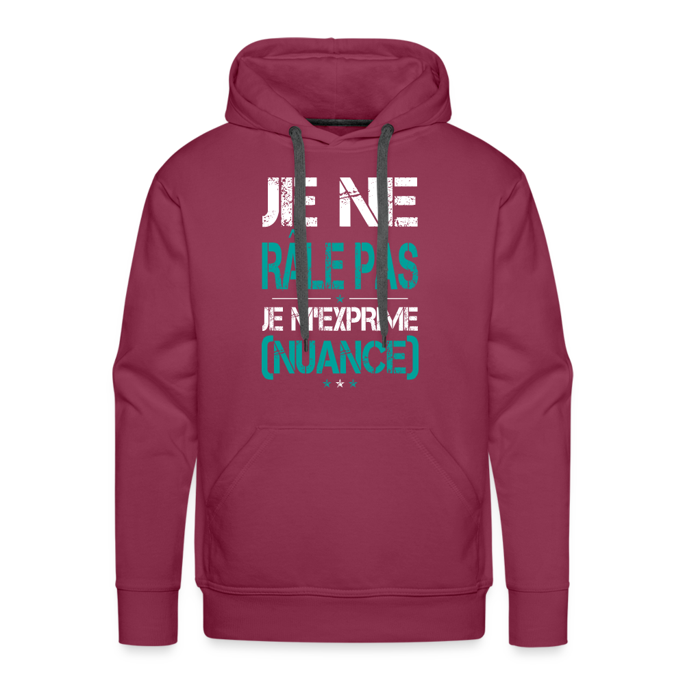 Sweat à capuche Premium Homme - Je ne râle pas je m'exprime - bordeaux