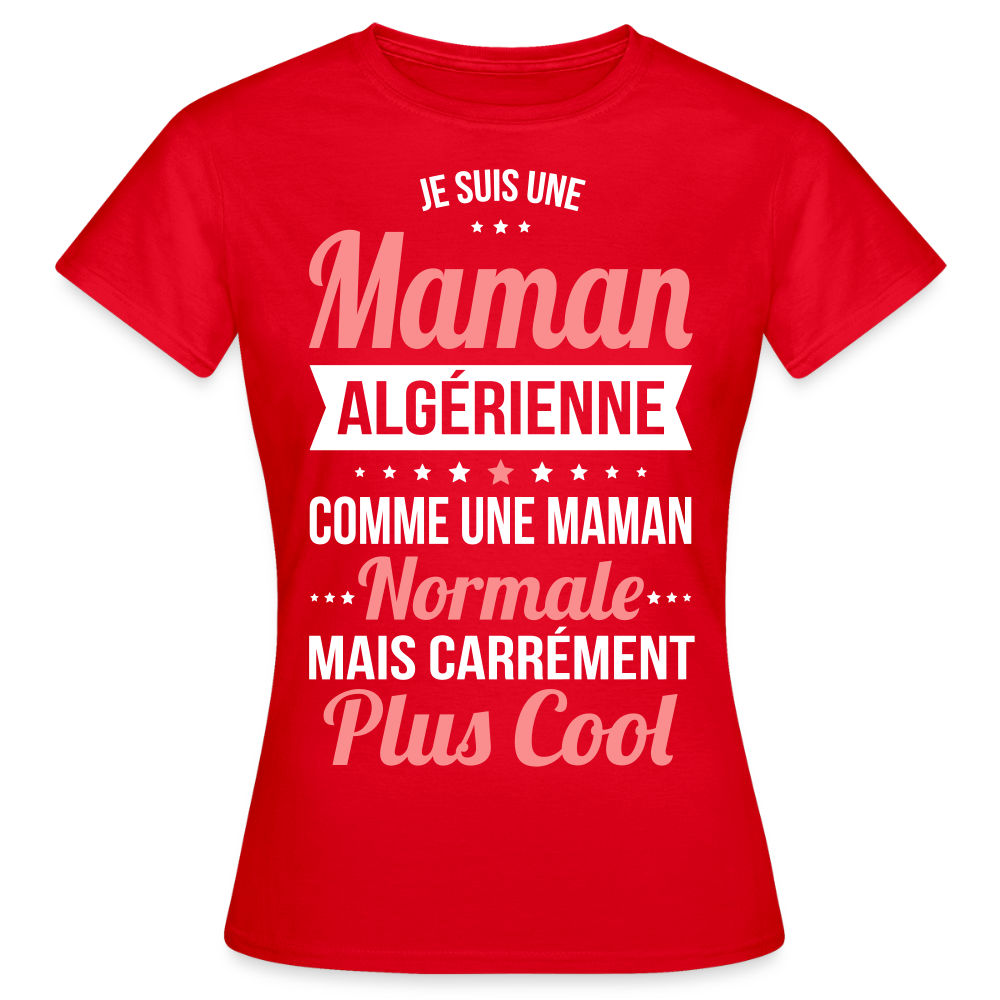 T-shirt Femme - Maman Algérienne plus cool - rouge