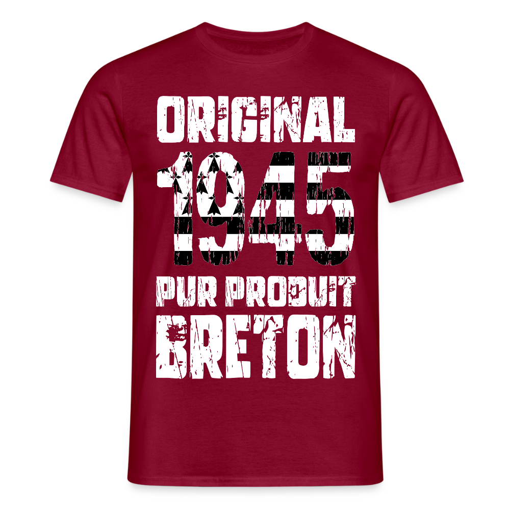 T-shirt Homme - Anniversaire 80 Ans - Original 1945 - Pur produit Breton - rouge brique
