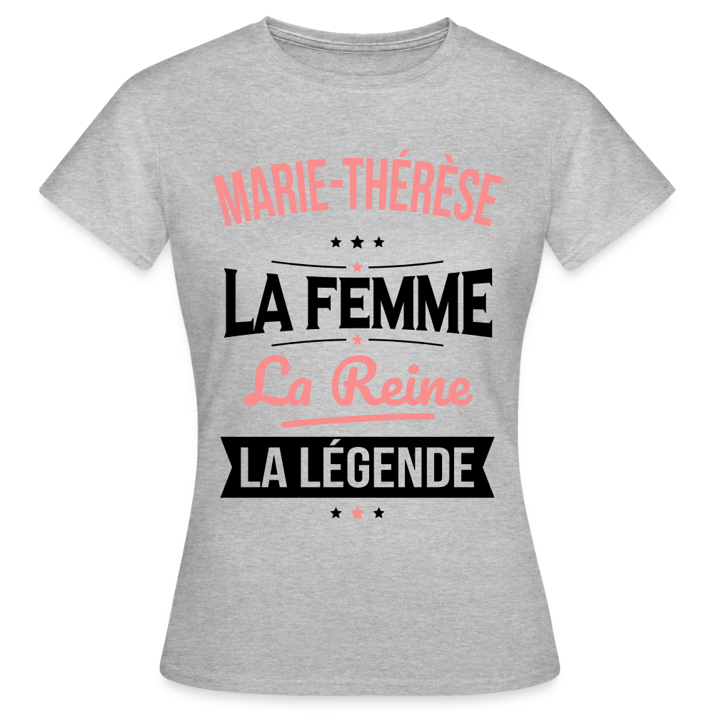 T-shirt Femme - Marie-Thérèse - la Femme - la Reine - la Légende - gris chiné