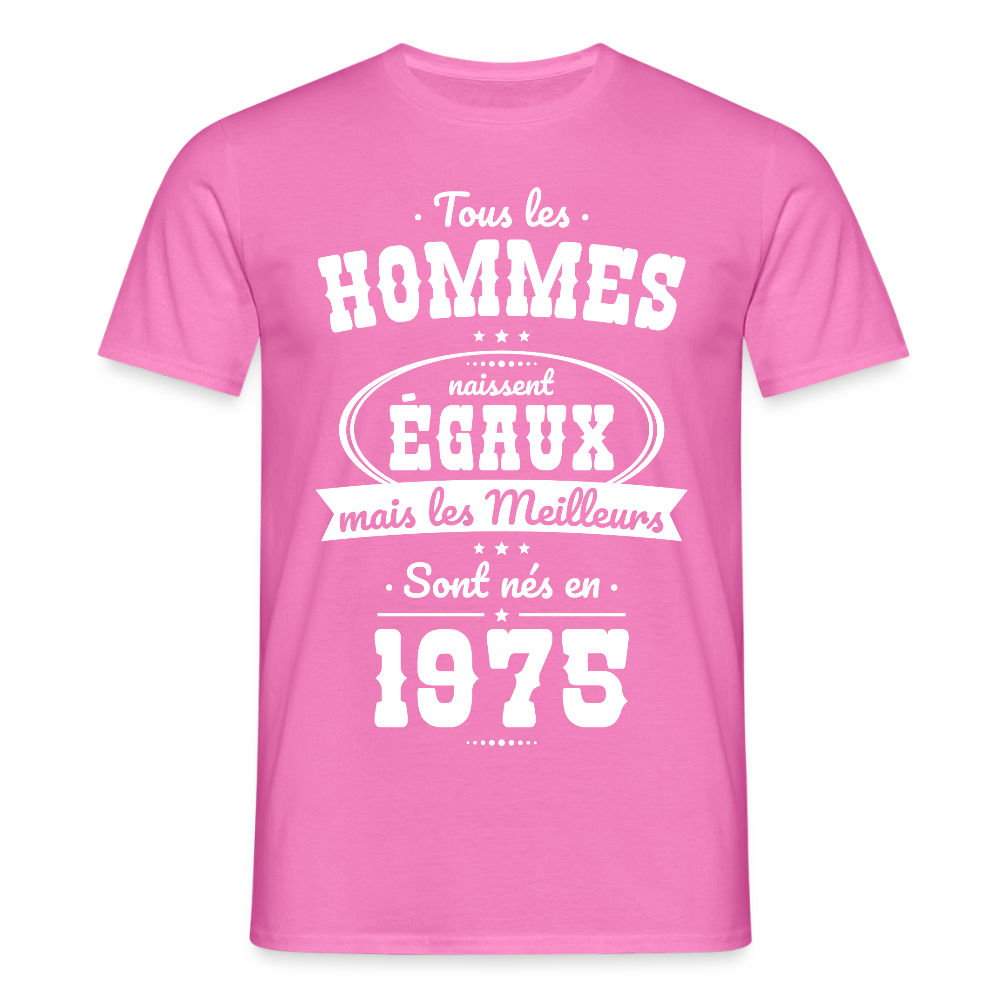T-shirt Homme - Anniversaire 50 Ans - Les meilleurs sont nés en 1975 - rose