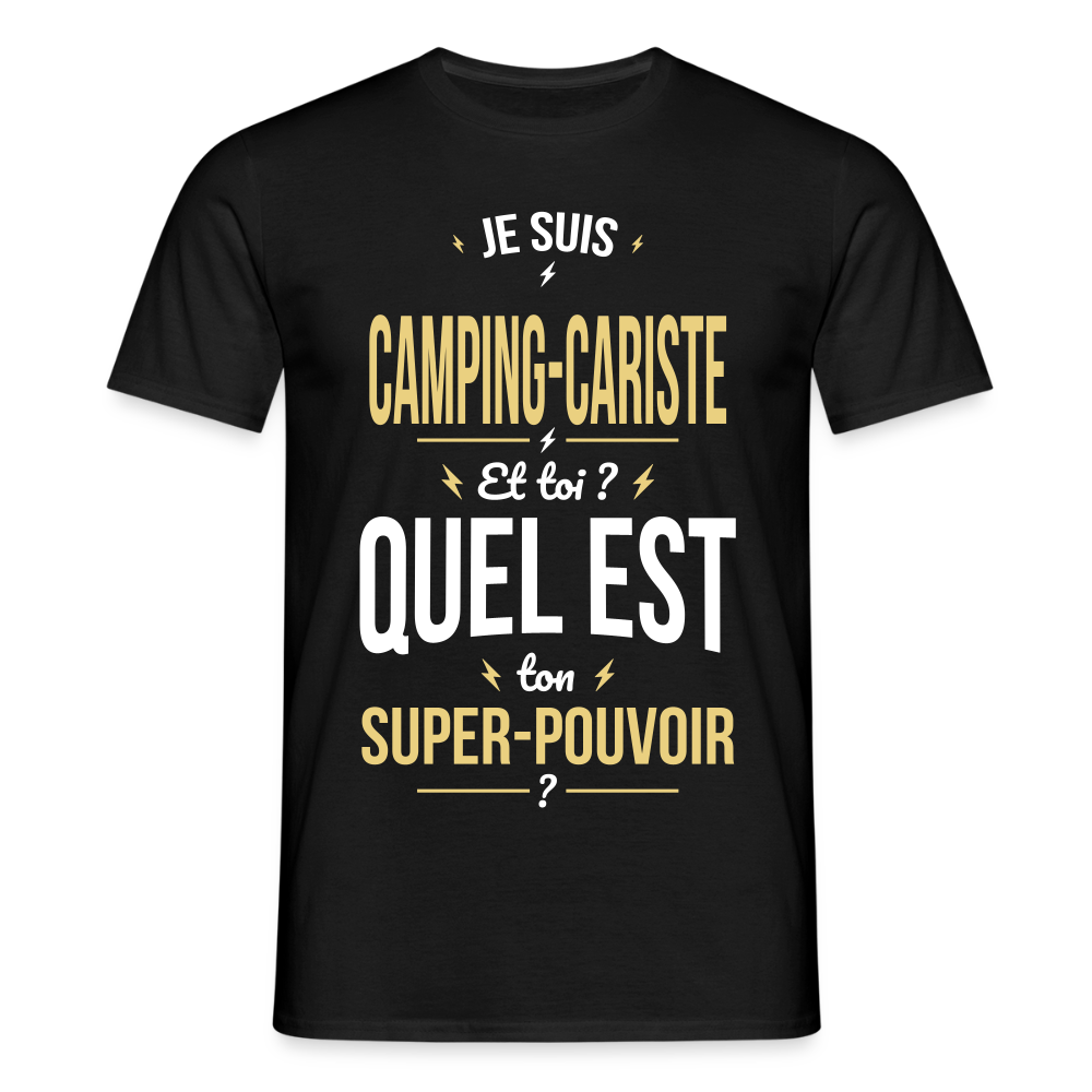 T-shirt Homme - Je suis camping-cariste - Super-pouvoir - noir