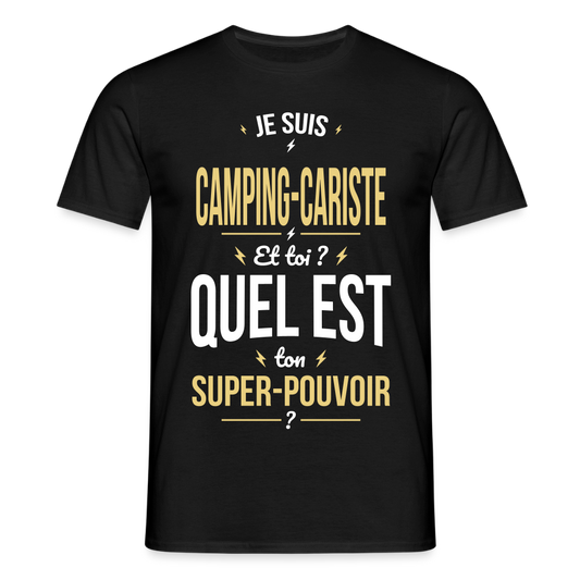 T-shirt Homme - Je suis camping-cariste - Super-pouvoir - noir