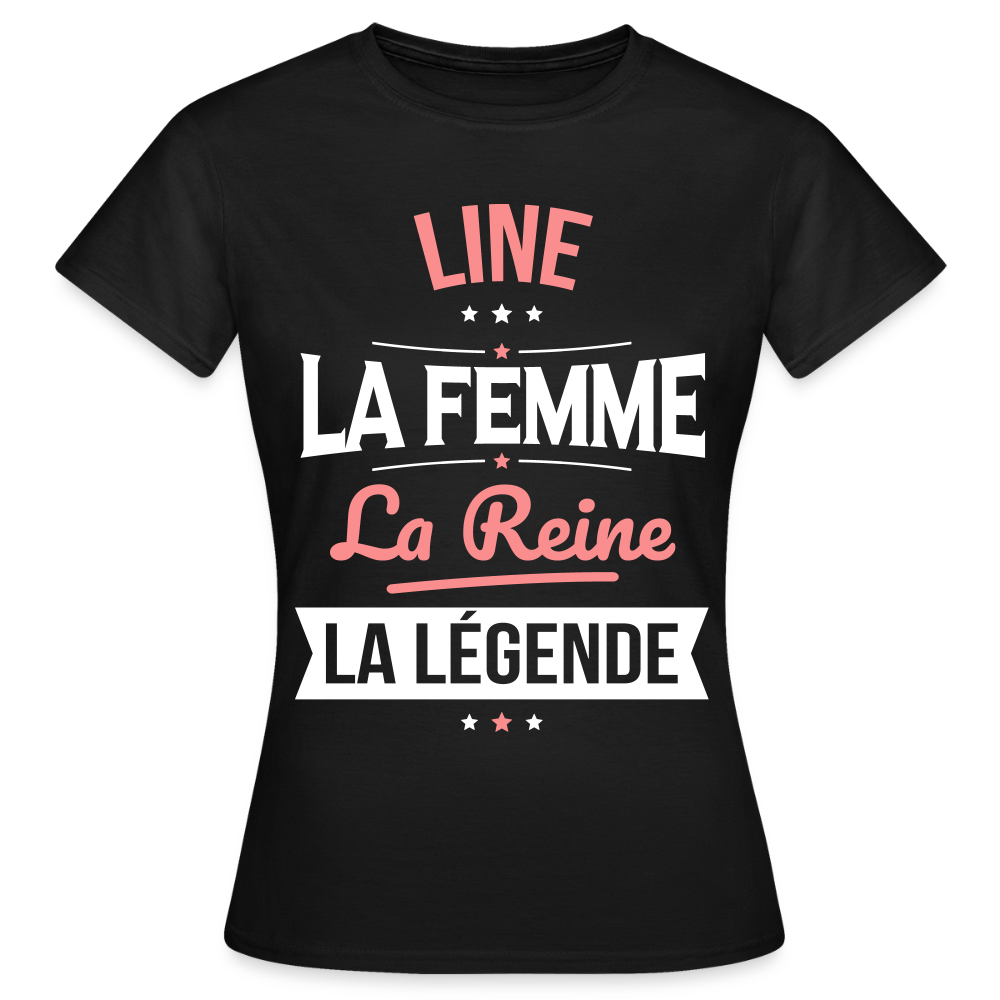 T-shirt Femme - Line - la Femme - la Reine - la Légende - noir