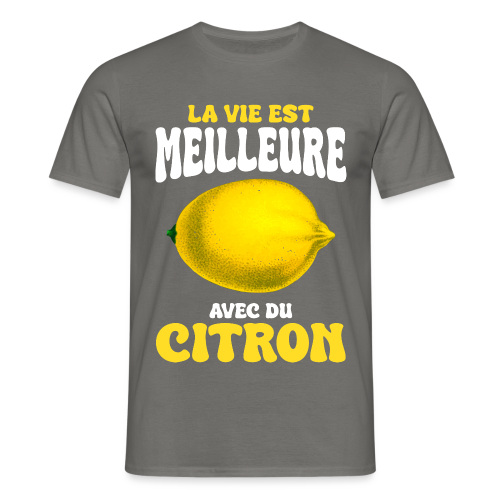 T-shirt Homme - La vie est meilleure avec du citron - gris graphite