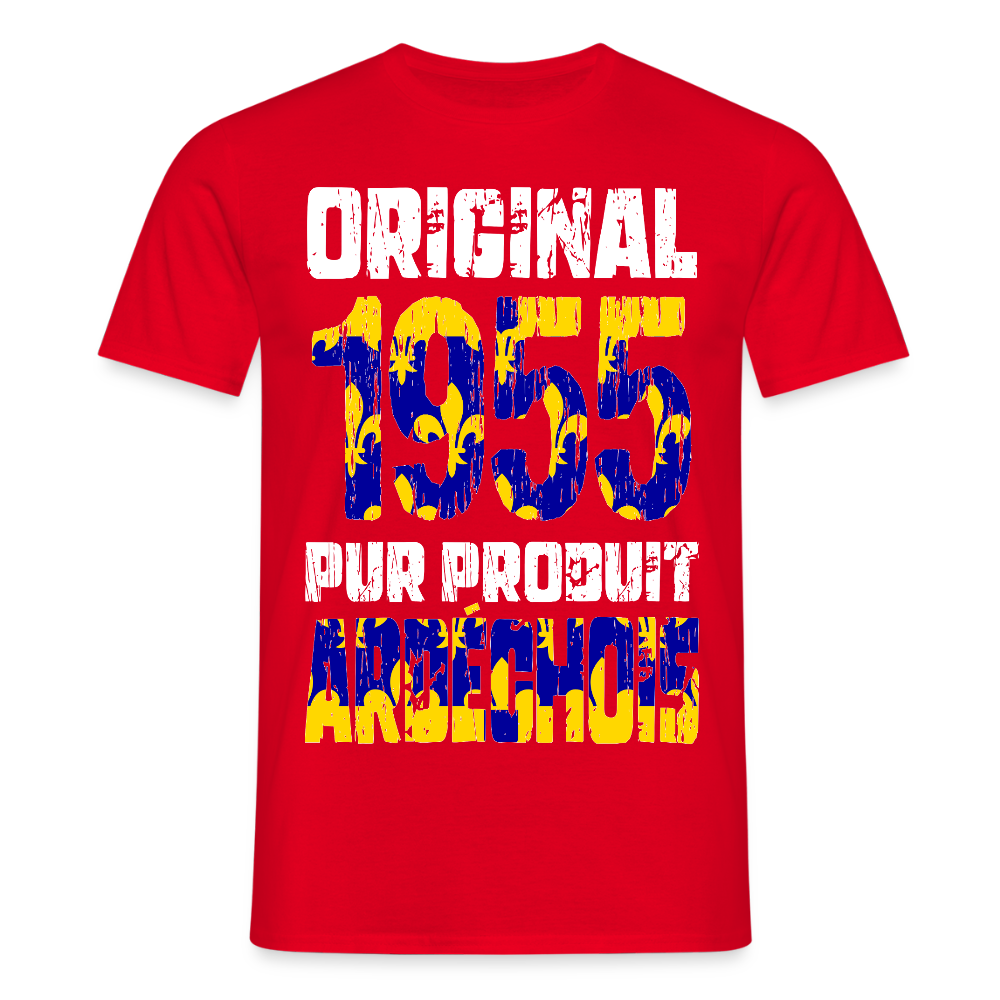 T-shirt Homme - Anniversaire 70 Ans - Original 1955 - Pur produit Ardéchois - rouge