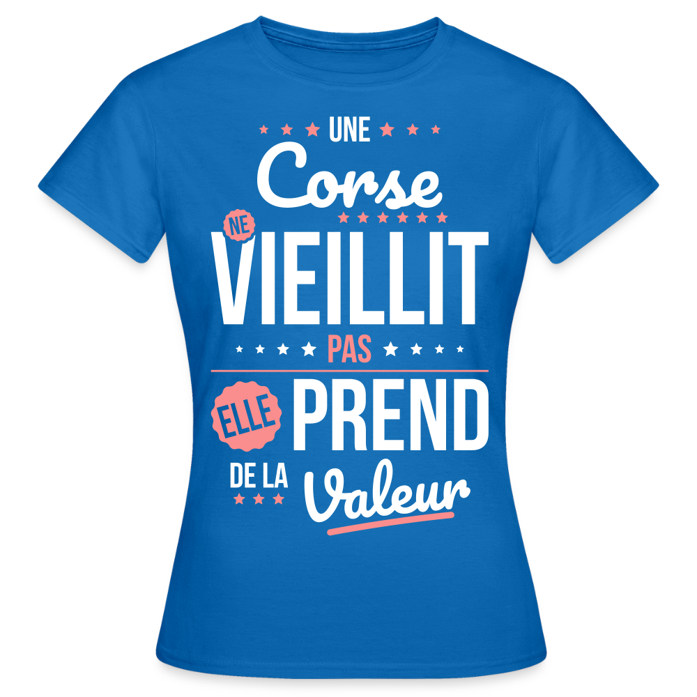 T-shirt Femme - Une Corse ne vieillit pas - bleu royal