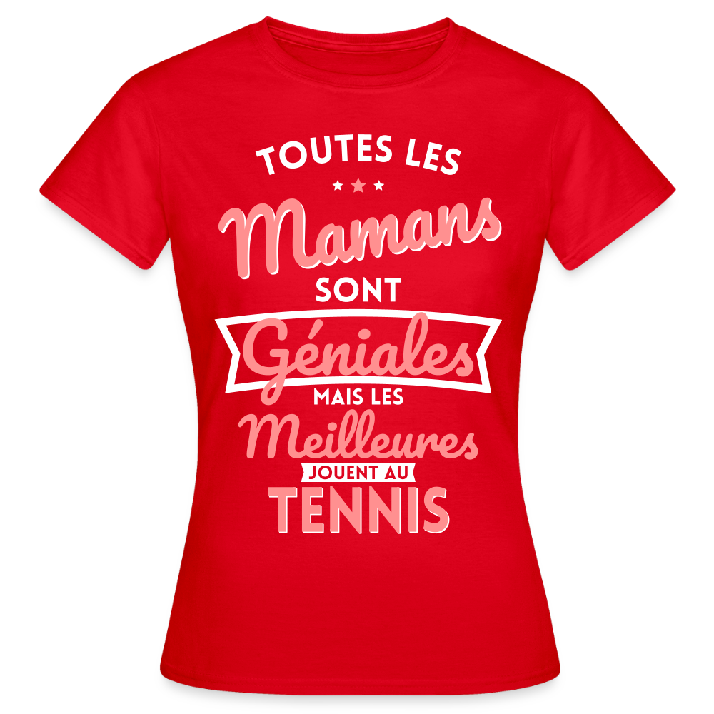 T-shirt Femme - Mamans géniales - Les meilleures jouent au tennis - rouge