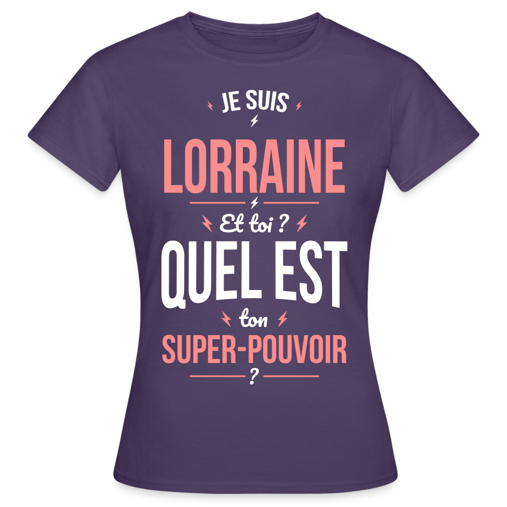 T-shirt Femme - Je suis Lorraine - Super-pouvoir - violet foncé