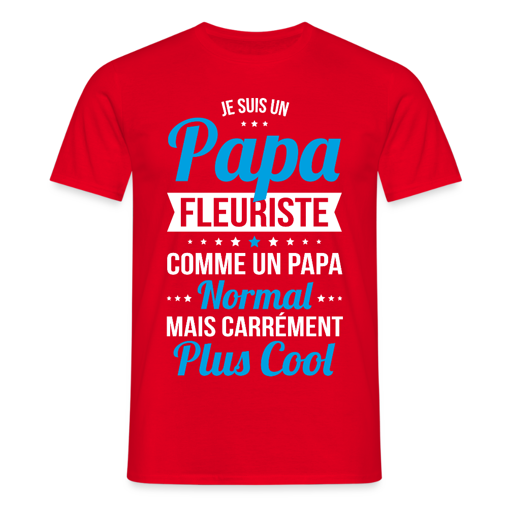 T-shirt Homme - Papa fleuriste plus cool - rouge