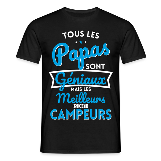 T-shirt Homme - Papas géniaux - Les meilleurs sont campeurs - noir