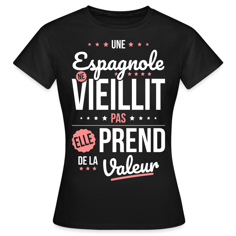 T-shirt Femme - Une Espagnole ne vieillit pas - noir
