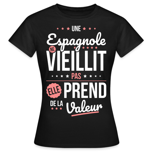 T-shirt Femme - Une Espagnole ne vieillit pas - noir