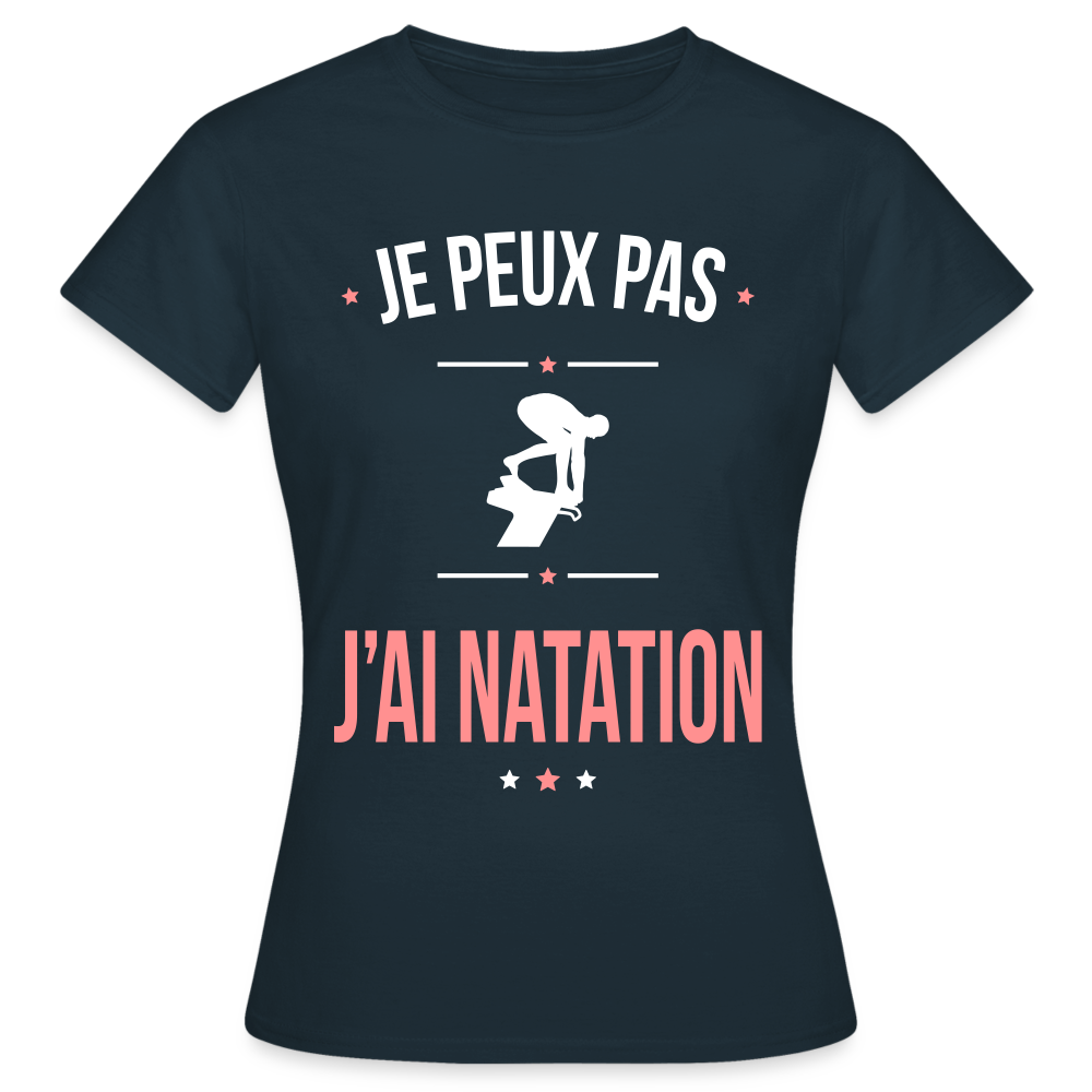T-shirt Femme - Je peux pas j'ai Natation - marine