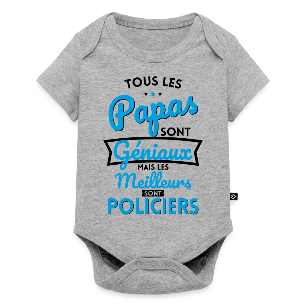 Body Bébé bio manches courtes - Papas géniaux - Les meilleurs sont policiers - gris chiné