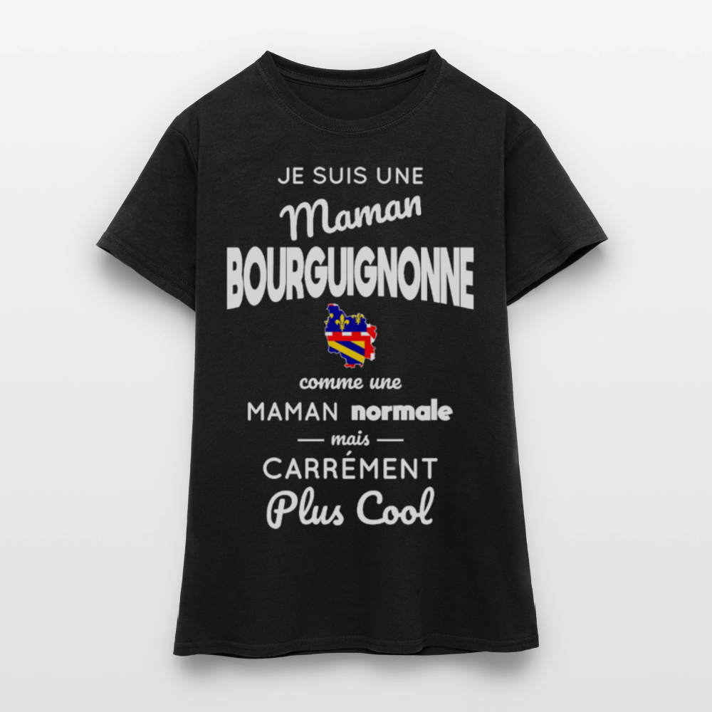T-shirt Femme - Maman Bourguignonne plus cool - noir