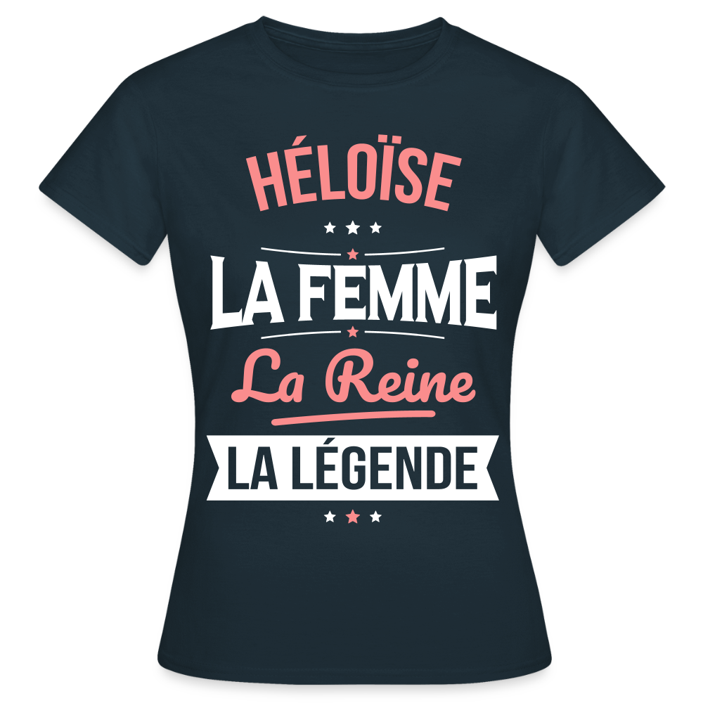 T-shirt Femme - Héloïse - la Femme - la Reine - la Légende - marine