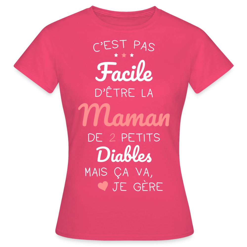 T-shirt Femme - Pas facile d'être la maman de 2 petits diables - rose azalée