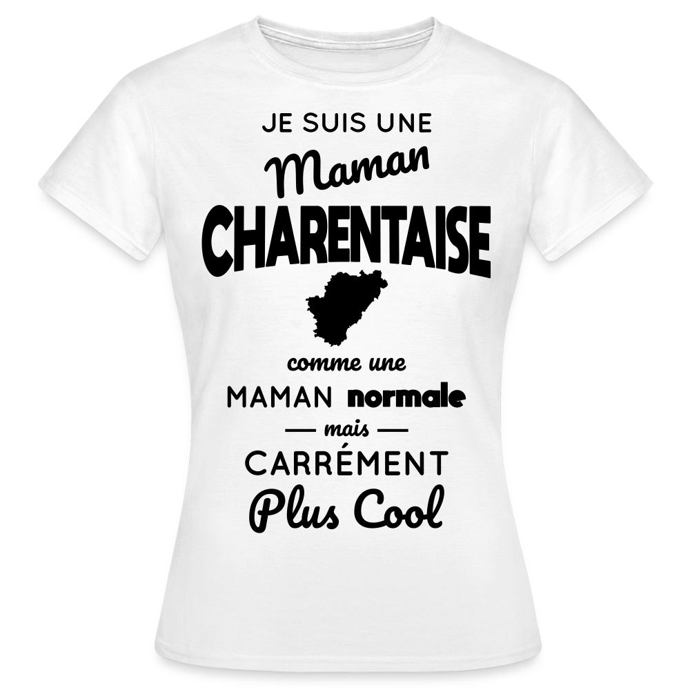 T-shirt Femme - Maman Charentaise plus cool - blanc