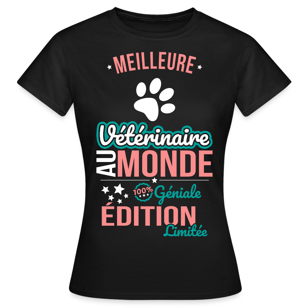 T-shirt Femme - Meilleure Vétérinaire au monde - 100% géniale - noir