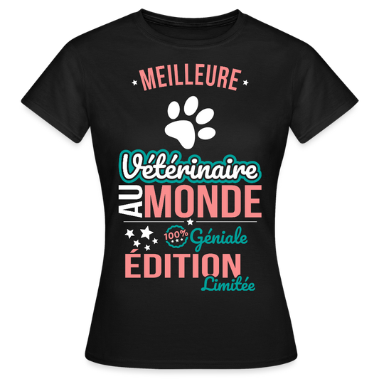 T-shirt Femme - Meilleure Vétérinaire au monde - 100% géniale - noir