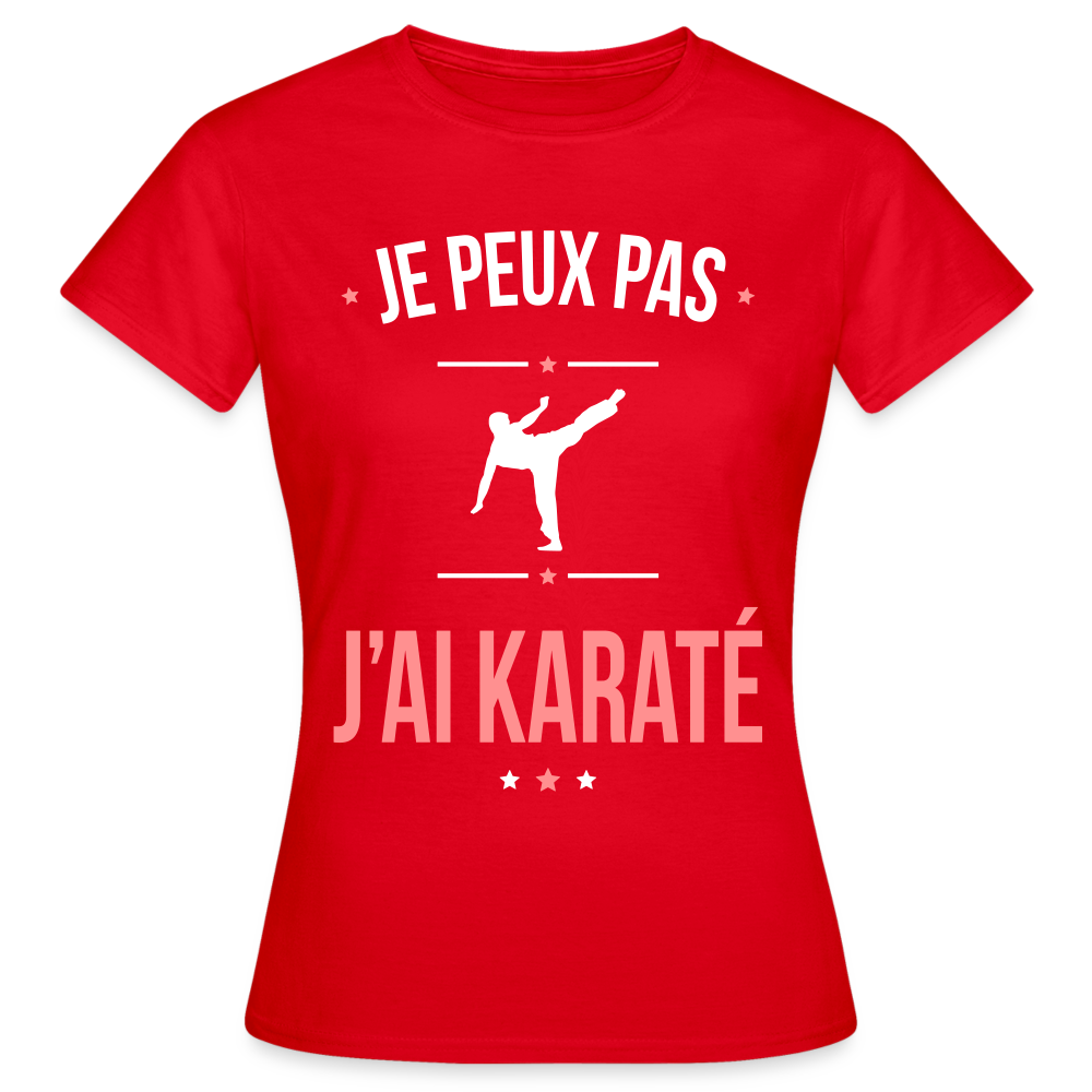 T-shirt Femme - Je peux pas j'ai Karaté - rouge