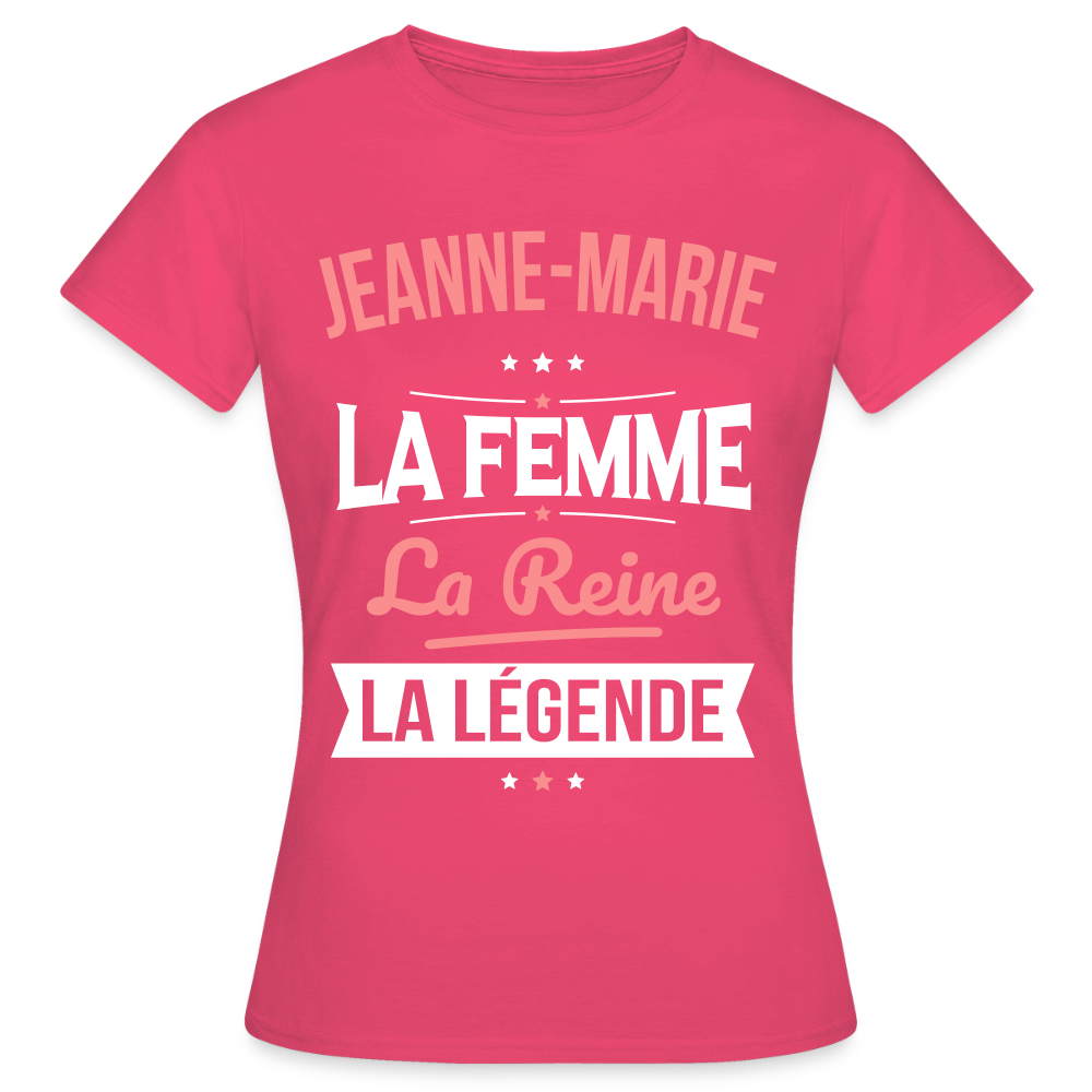 T-shirt Femme - Jeanne-Marie - la Femme - la Reine - la Légende - rose azalée