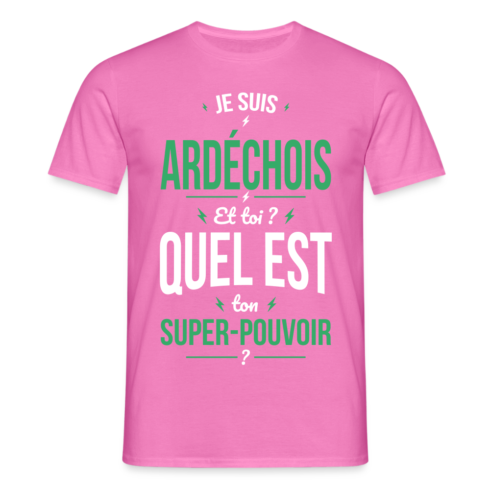 T-shirt Homme - Je suis Ardéchois - Super-pouvoir - rose