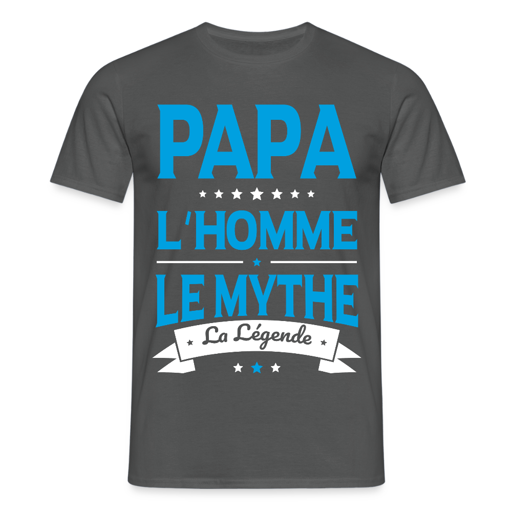 T-shirt Homme - Papa L'Homme le Mythe la Légende - charbon