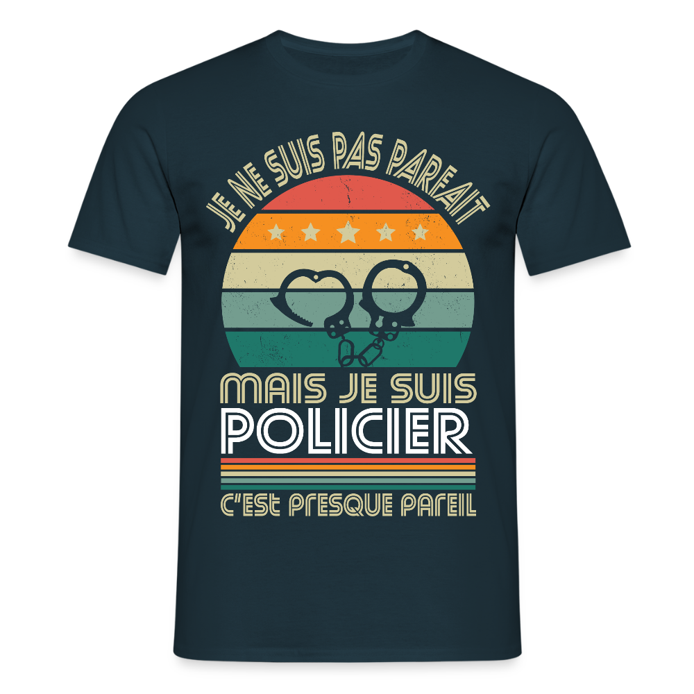 T-shirt Homme - Je ne suis pas parfait mais je suis Policier - marine