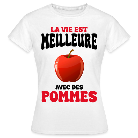 T-shirt Femme - La vie est meilleure avec des pommes - blanc