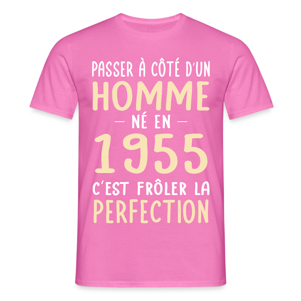 T-shirt Homme - Anniversaire 70 Ans - Né en 1955 - Frôler la perfection - rose