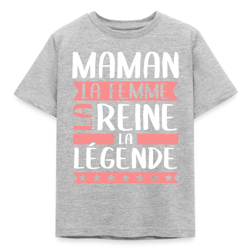 T-shirt enfant motif rose - Maman, la femme, la reine, la légende - gris chiné