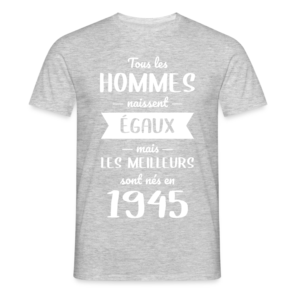 T-shirt Homme - Anniversaire 80 Ans - Les meilleurs sont nés en 1945 - gris chiné
