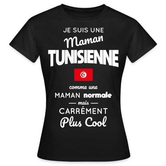 T-shirt Femme - Maman Tunisienne plus cool - noir
