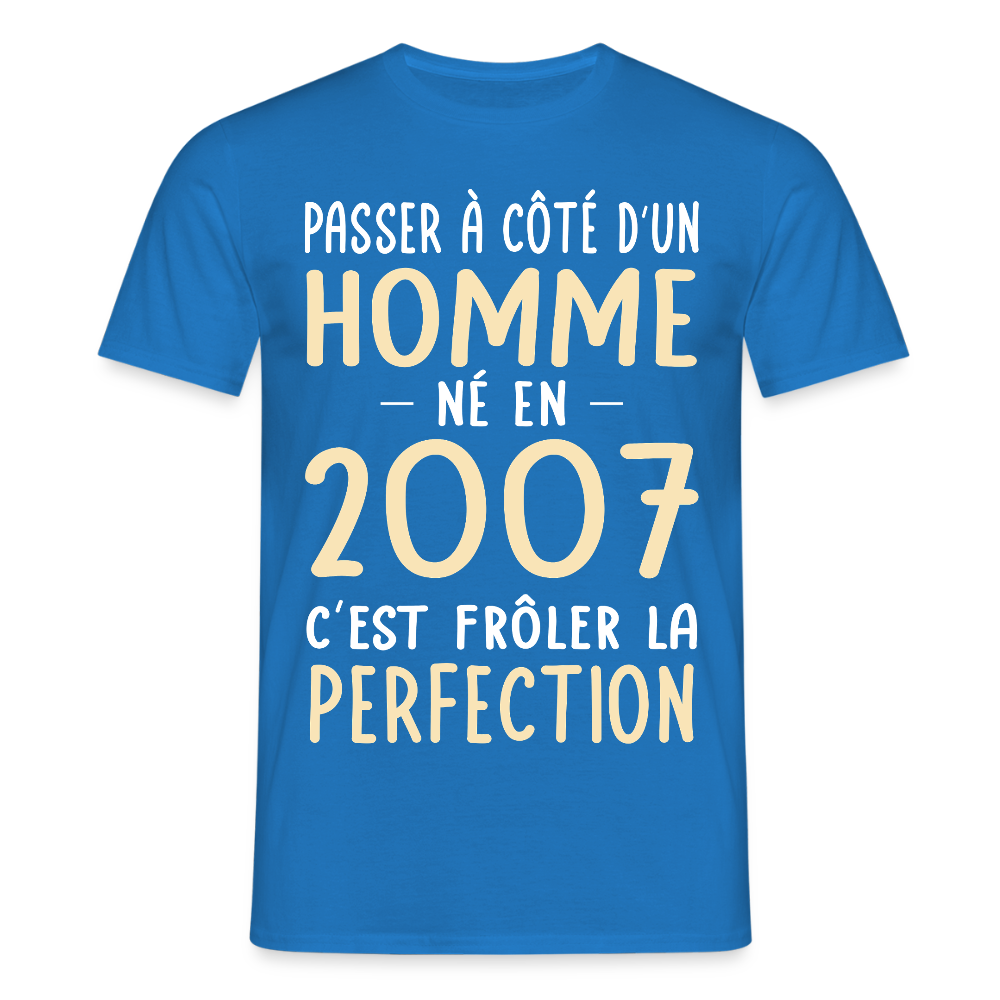 T-shirt Homme - Anniversaire 18 Ans - Né en 2007 - Frôler la perfection - bleu royal