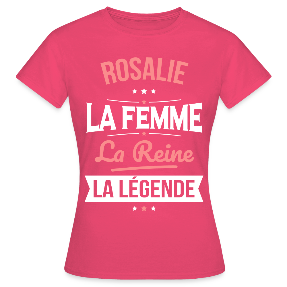 T-shirt Femme - Rosalie - la Femme - la Reine - la Légende - rose azalée